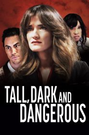 Tall, Dark and Dangerous (2024)